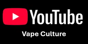 YouTube - Vape Culture